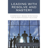 Leading with Resolve and Mastery: Competency-Based Strategies for Superintendent Success