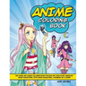 Anime Coloring Book: Fun Anime and Manga Coloring Book for Kids and Adults with Awesome Anime Characters, Cute Kawaii Characters, Japanese Art & More!