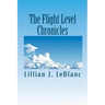 The Flight Level Chronicles: Interesting People, Unique Places, and a Special Airplane
