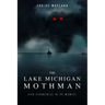The Lake Michigan Mothman: High Strangeness in the Midwest