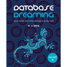 Database Dreaming Volume II: Relational Writings Revised and Revived