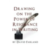 Drawing on the Power of Resonance in Writing