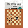 The Chess Team (A Novel)