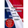 French Words, Phrases and Sentences.: 1000+