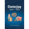 Cluttering: Current Views on its Nature, Diagnosis, and Treatment