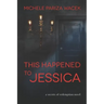 This Happened to Jessica: A Secrets of Redemption Novel