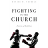 Fighting In The Church: Patterns of Rebellion