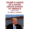 Trump's Vision of a Gated United States of America: A Male Thing