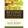 Beyond Discipline: From Compliance to Community, 10th Anniversary Edition
