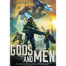Gods and Men (Ruins of the Earth Series Book 2)