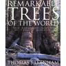 Remarkable Trees of the World