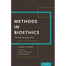 Methods in Bioethics: The Way We Reason Now
