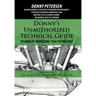 Donny's Unauthorized Technical Guide to Harley-Davidson, 1936 to Present: Volume VI: The Ironhead Sportster: 1957 to 1985
