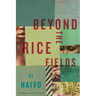 Beyond the Rice Fields