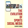 The Evolution of Sports Social Media