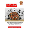 Self-Maid: Clean up Inner Clutter, Overcome an Average Life and Discover Unlimited Abundance (by a Maid Who Made It Happen)