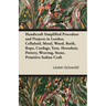 Handicraft Simplified Procedure and Projects in Leather, Celluloid, Metal, Wood, Batik, Rope, Cordage, Yarn, Horsehair, Pottery, Weaving, Stone, Primi
