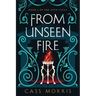 From Unseen Fire