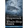 Narrative of the Most Extraordinary and Distressing Shipwreck of the Whale-Ship Essex