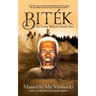 Biték: He From Whom Death Ran