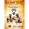 Man, Know Thyself: Volume 1 Corrective Knowledge of Our Notable Ancestors