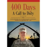 400 DAYS - A Call to Duty: A Documentary of a Citizen-Soldier's Experience During the Iraq War 2008/2009 - Volume I