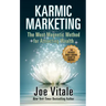 Karmic Marketing: The Most Magnetic Method for Attracting Wealth with Bonus Book: The Greatest Money-Making Secret in History!