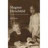 Magnus Hirschfeld: The Origins of the Gay Liberation Movement
