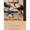 Dear Sis, I Love You ... (Color): An Anthology Celebrating Black Sisterhood