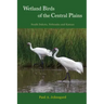 Wetland Birds of the Central Plains: South Dakota, Nebraska and Kansas