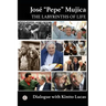José "Pepe" Mujica: The Labyrinths of Life