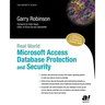 Real World Microsoft Access Database Protection and Security