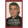 George Clooney: A Biography