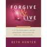 Forgive and Live