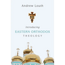 Introducing Eastern Orthodox Theology