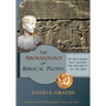 The Archaeology of Biblical People: 101 Discoveries that Support the Reliability of the Bible