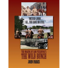 "Mexico Lindo...Ah...You Have No Eyes." - The Making of Sam Peckinpah's The Wild Bunch