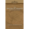 The History of Freedom and Other Essays