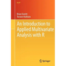 An Introduction to Applied Multivariate Analysis with R