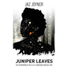 Juniper Leaves: The Otherworldly Tale of a Lonesome Magical Girl