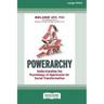 Powerarchy: Understanding the Psychology of Oppression for Social Transformation [Standard Large Print 16 Pt Edition]