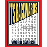 It's Backwards Word Search: 105 Challenging Large Print Puzzles
