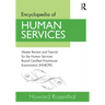 Encyclopedia of Human Services: Master Review and Tutorial for the Human Services-Board Certified Practitioner Examination (Hs-Bcpe)