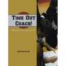 Time Out Coach!: Offense Plays & Last Second Situations