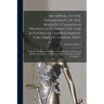 An Appeal to the Inhabitants of Her Majesty's Canadian Provinces Against the Law Authorizing Imprisonment for Debt in Canada West [microform]: in Whic