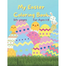 My Easter Coloring Book: 50+ fun Easter Colouring Pages