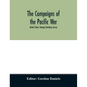 The campaigns of the Pacific war; United States Strategic Bombing Survey