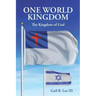One World Kingdom: The Kingdom of God