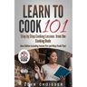 Learn to Cook 101 -- Step-by-Step Cooking Lessons from the Cooking Dude: New Edition including Instant Pot and Ninja Foodi tips!