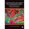 Individuation and Liberty in a Globalized World: Psychosocial Perspectives on Freedom after Freedom